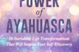 The Healing Power of Ayahuasca