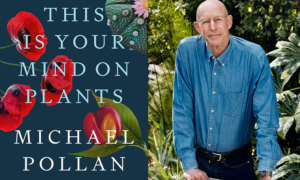 The Spiritual Reason Michael Pollan Explores Mescaline in New Book ‘This Is Your Mind on Plants’
