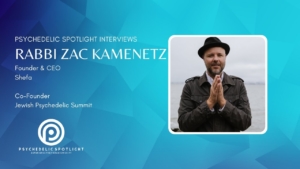 Psychedelic Spotlight Interview with Rabbi Zac Kamenetz