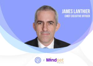 Interview with James Lanthier, CEO of Mindset Pharma