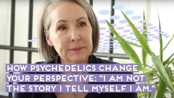 Therapist Explains How Psychedelics Change Your Perspective: “I’m Not the Story I Tell Myself I Am”