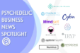 Psychedelic Business Spotlight – June 24