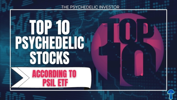 Top 10 Psychedelic Stocks To Own According To PSIL ETF (MNMD, CMPS, ATAI, NUMI & MORE)