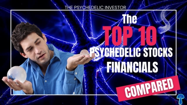 The Top 10 Psychedelics Stocks’ Financials COMPARED ( Atai, CMPS, MNMD, NUMI, RVV, DMT, TRIP+)