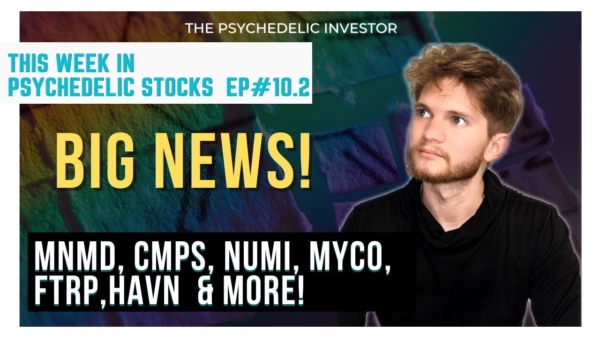 New Players, BUY Ratings, Financial Results & MORE ( MINDMED, NUMI, CMPS, MYCO, FTRP, HAVN, DMT)