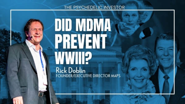 Rick Doblin Interview: Psychedelics and the Soviets, A “Driver’s License” to take Drugs, Curing PTSD