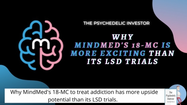 Why I’m More Excited About MindMed’s 18-MC than its LSD treatments