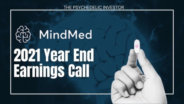 MindMed 2021 Year-End Conference Call and Earnings: Big Updates for MNMD Stock