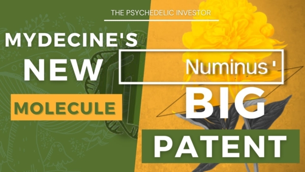 Numinus’ BIG Patent, Mydecine Tackles A $13.6 BILLION Market & Some BUY Ratings! ( NUMI / MYCO)
