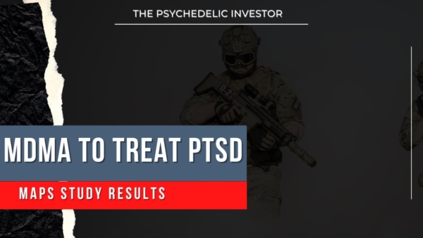 MAPS Phase 3 MDMA To Treat PTSD Trial Results: WOW [GREAT News For NUMI, MindMed, MYCO & Atai ]