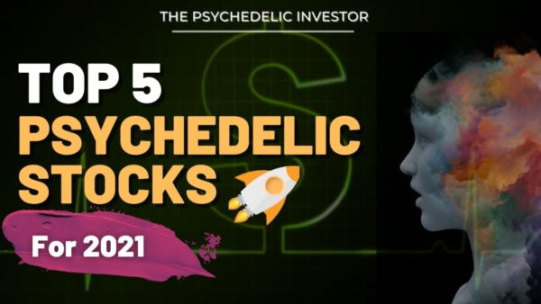 My NEW Top 5 Psychedelic Stocks for 2021 || MindMed, NUMI, Atai and More