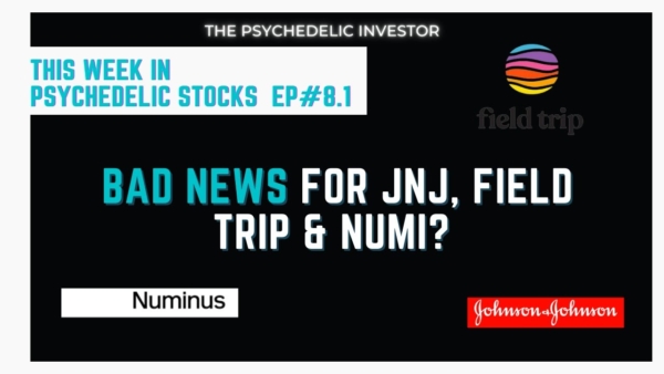 Bad NEWS for NUMI, FieldTrip and J&J || Esketamine to Treat DEPRESSION Study Results And More