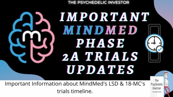 Important Correction for MindMed Trials (Plus Changes In MMED/MMEDF’S Timelines)