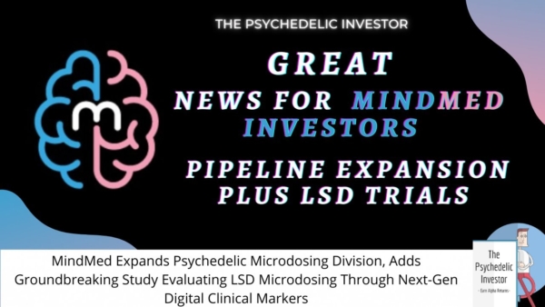 MindMed Expands MICRODOSING trials (BIG MMED/MMEDF stock UPDATE)