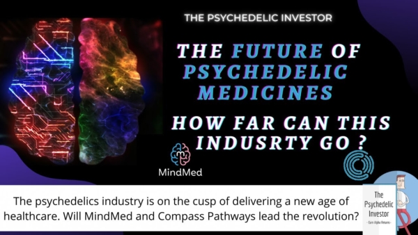 Why Psychedelic Stocks are NOT Cannabis 2.0 (Huge MindMed Stock Opportunity)