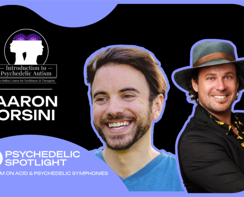 Autism on Acid & Psychedelic Symphonies with Aaron Paul Orsini