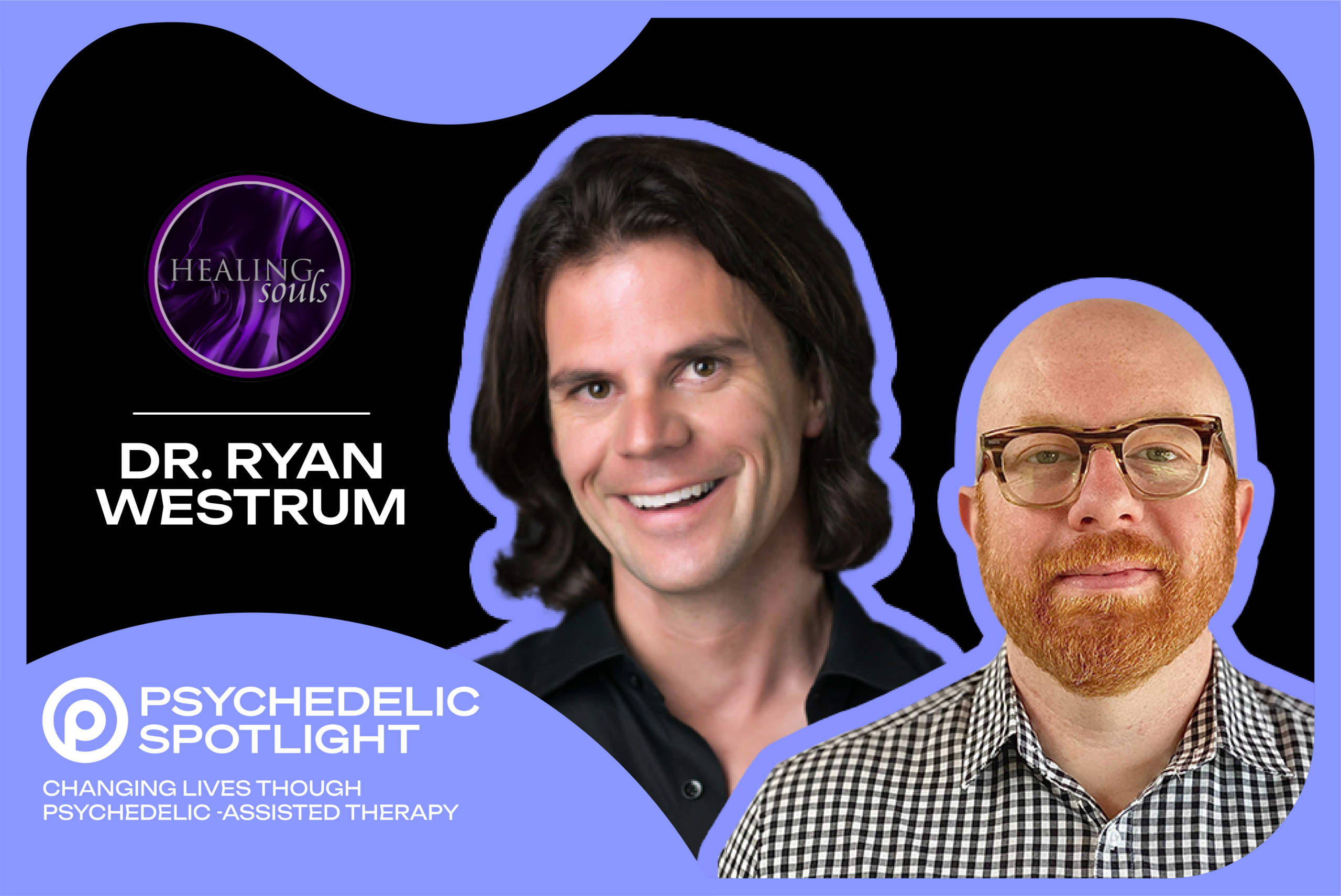 Changing lives though psychedelic -assisted therapy